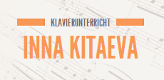 Klavierunterricht Inna Kitaeva